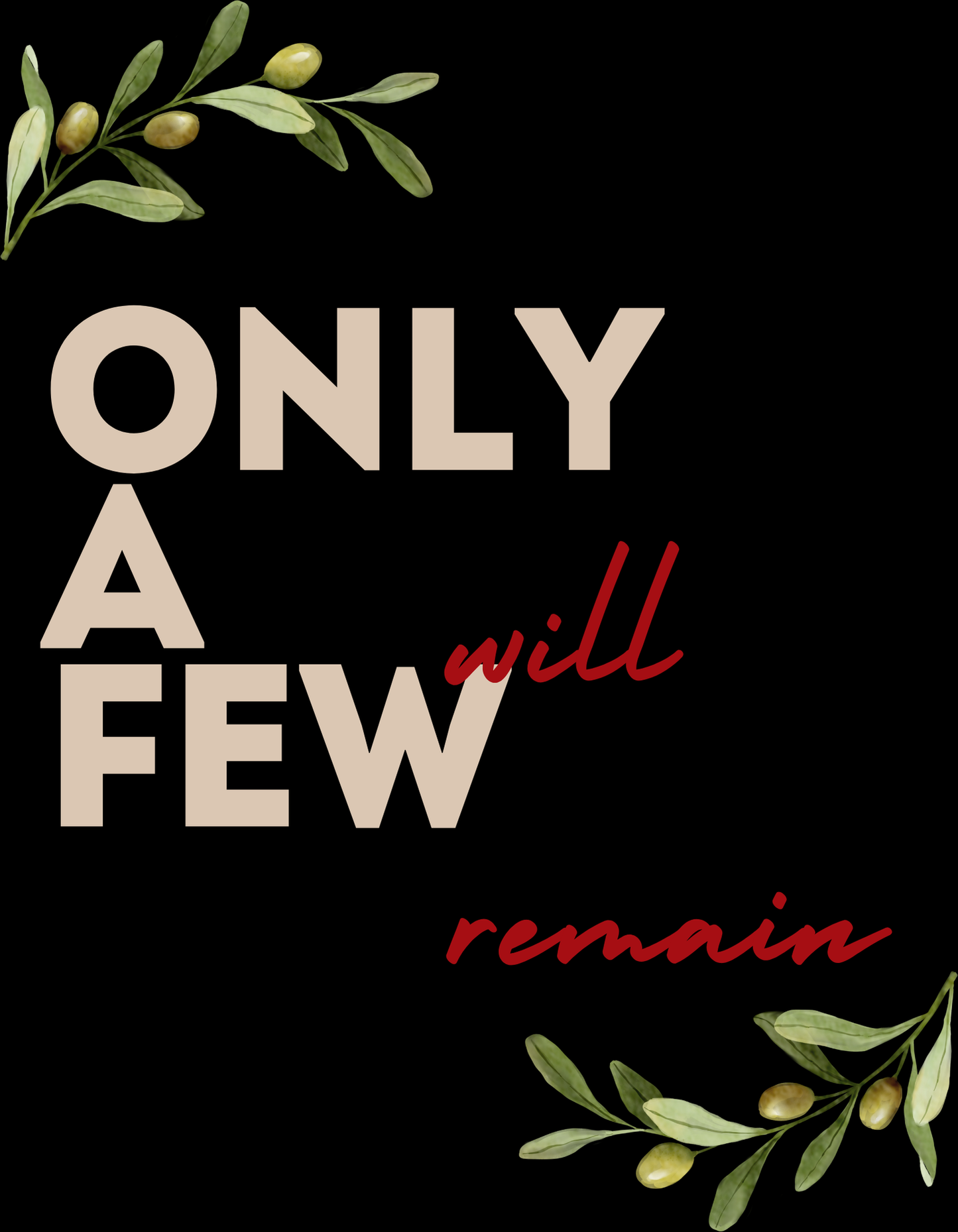 Only a Few will Remain