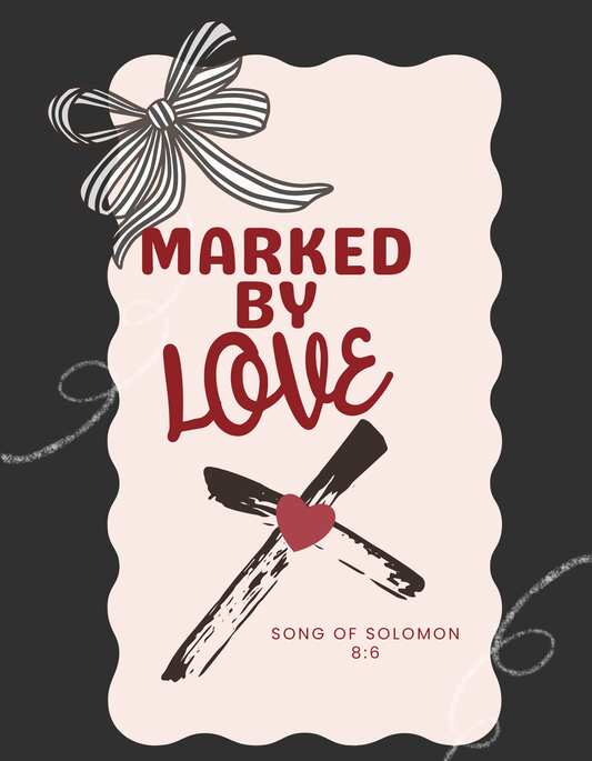 🖤 MARKED BY LOVE

(Song of Solomon 8:6)
Part of the SEALED IN THE LOVE collection