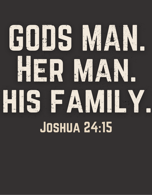 Gods Man. Her Man. His Family
