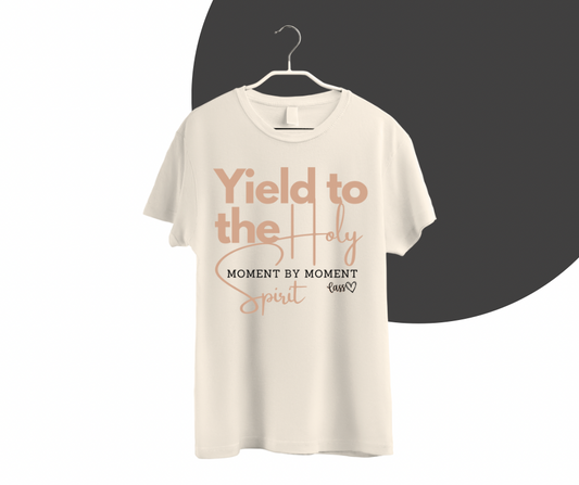 Yield to the Holy Spirit Tee
